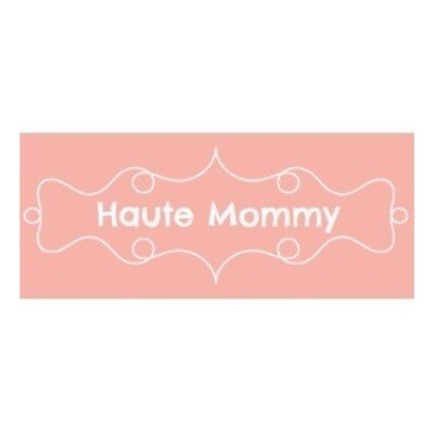Haute Mommy Promo Codes & Coupons