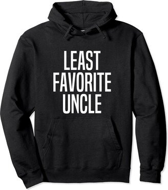 Family Favorites Gifts & more Least Favorite Uncle Pullover Hoodie