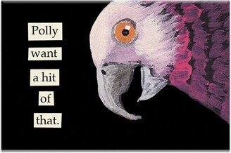 Polly Want A Hit Magnet - Bird Humor Gift Stocking Stuffer Mincing Mockingbird