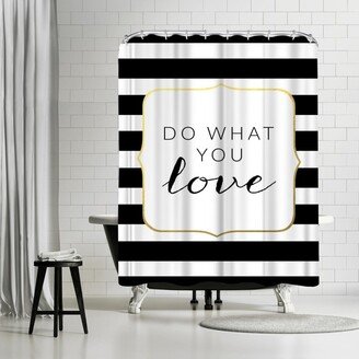 71 x 74 Shower Curtain, Do What You Love by Samantha Ranlet