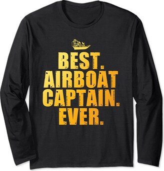 Best Airboat Gifts Airboating Accessories & Stuff Airboat Art For Men Women Air Boat Captain Airboat Lover Long Sleeve T-Shirt