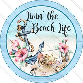 Livin The Beach Life - Sign Anchor & Seashells Sandy Ocean Waves Summer -Metal