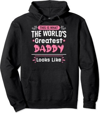 Proud World Best Family Matching Father Mother Day This is What the World's Greatest DADDY Looks Like Proud Pullover Hoodie