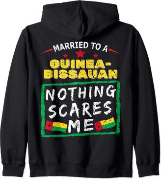 Matching Shirts For Guinea Bissauan Married Couple Married To A Guinea Bissauan Nothing Scares Me Guinea Bissau Zip Hoodie