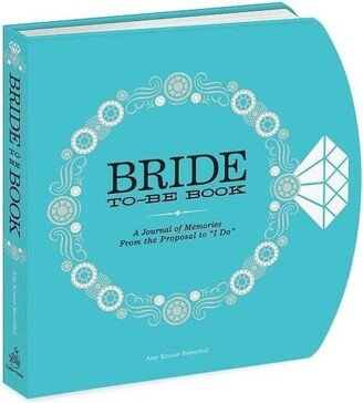 Barnes & Noble The Bride-to-Be Book- A Journal of Memories From the Proposal to I Do by Amy Krouse Rosenthal