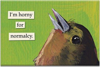 Horny For Normalcy Magnet - Bird Humor Gift Stocking Stuffer Mincing Mockingbird