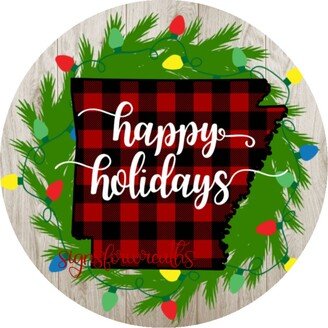 Arkansas Christmas Sign, Metal Wreath Sign For Wreaths, Happy Holidays