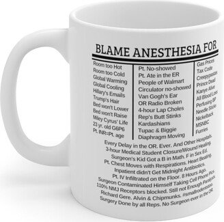 Blame Anesthesia Mug, Anesthetist Anesthesiologist Gift, Graduation, Christmas Crna Gift