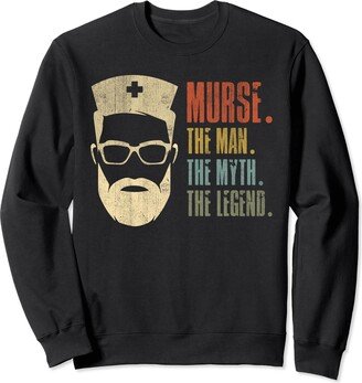 Mens Murse The Man The Myth The Legend Male Nurse Funny Sweatshirt