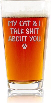 My Cat & I Talk About You Funny Kitten Design For Parent Cute Paws Beer Pint Glass