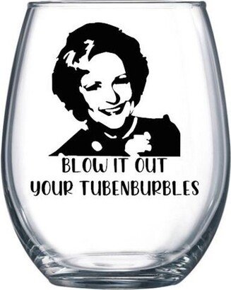 Golden Girls DrinkwareBlow It Out Your Tubenburbles-Rose