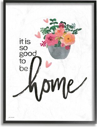 It is So Good To Be Home Floral Typography Framed Giclee Art, 16 x 20