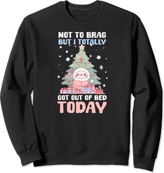 Lazy Christmas Not To Brag But Out Of Bed Design Christmas Sloth Sweatshirt