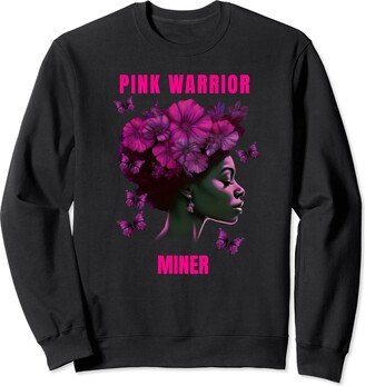 Breast Cancer Awareness Design and Gifts Breast Cancer Awareness Miner Pink Warrior Woman Sweatshirt