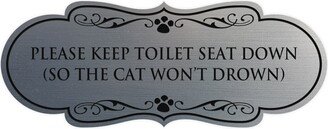 Designer Please Keep Toilet Seat Down | So The Cat Won't Drown Wall Or Door Sign