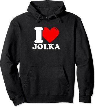 I heart jolka first name I love jolka given name Pullover Hoodie