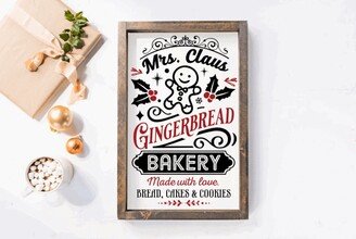 Mrs. Claus Gingerbread Bakery, Wood Framed Modern Farmhouse Christmas Sign, Wall Hanging Shelf Sitting Mantel Porch Sign