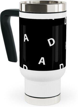 Travel Mugs: Sweet Dad Typography - Black And White Travel Mug With Handle, 17Oz, Black