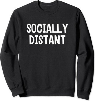Socially Distant Sweatshirt