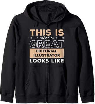 Editorial Illustrator Gifts This Is What A Great Editorial Illustrator Looks Like Zip Hoodie