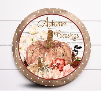 Wreath Sign, Autumn Blessings Wreath Pumpkin Sugar Pepper Designs, Sign For Wreath, Thanksgiving Supplies
