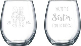 Personalized Best Friend Wine Glass - Long Distance Friendship Gift You're The Sister I Got To Choose Stemless Or Stemmed