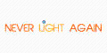 Never Light Again Promo Codes & Coupons