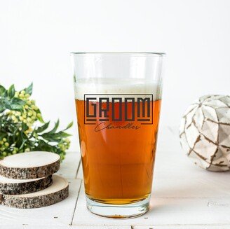 Personalized Groom Beer Glass - Etched Pint Glass, Free Shipping Available, Groomsmen Gifts, Wedding Favors, Custom Engraved