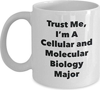 Trust Me, I'm A Cellular & Molecular Biology Major Mug - Funny Coffee Cup Cute Graduation Gag Gifts Ideas For Friends Classmates