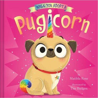 Barnes & Noble When You Adopt a Pugicorn by Matilda Rose