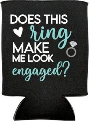Does This Ring Make Me Look Engaged Can Cooler, Engagement Gift, Personalized, Engagement, Engaged, Party, Drinks