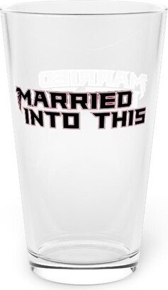 Falcon 16 Oz Married Into This Football Atl Pint Glass Sports Barware - Tailgate Drinkware Man Cave Essentials