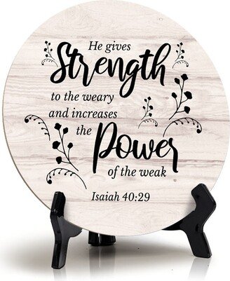 Round He Gives Strength To The Weary & Increases Power Of Weak. Isaiah 4029 Wood Color Circle Table Sign | 