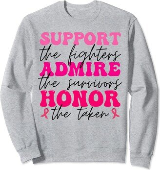 Support Squad Breast Cancer Gift Wear Pink October Support Admire Honor Breast Cancer Awareness Warrior Ribbon Sweatshirt