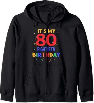 It's My 80th Birthday Cute Family Party 80 Year Old B-Day Zip Hoodie