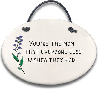 You're The Mom Everyone Else Wishes They Had