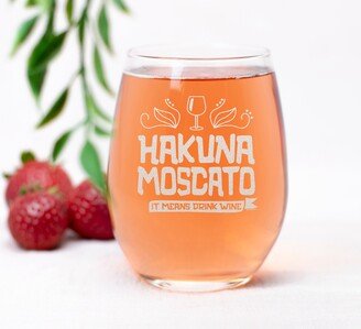 Hakuna Moscato Funny Stemless Wine Glass 15Oz - Unique Christmas Gift Idea For Her, Mom, Wife, Girlfriend, Sister, Grandmother, Aunt