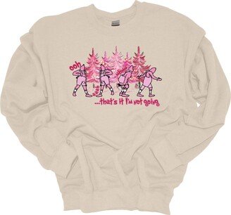 Trenz Shirt Company Womens Christmas Sweatshirt Pink Thats It I'm Not Going Christmas Movie Classic Festive Holiday Crewneck Sweatshirt-Sand-5xl