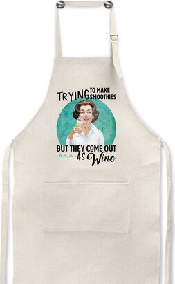 Trying To Make Smoothies But They Come Out As Wine/Funny Apron/Funny Gift For Mom/Cooking Apron/Mom/Linen/Retro Housewife Apron/Wine Apron