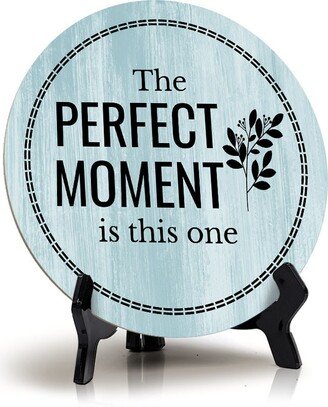 The Perfect Moment Is This One Blue Wood Color Circle Table Sign | 5 X 5