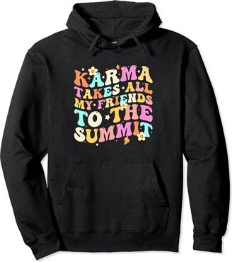 Hippie Flower great gifts for Birthday Bday Karma takes all my friends to the summit funny groovy lover Pullover Hoodie