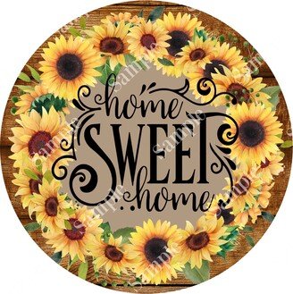 Home Sweet Sunflower Farmhouse Spring Summer Sign - Round Everyday Wreath Supplies Center