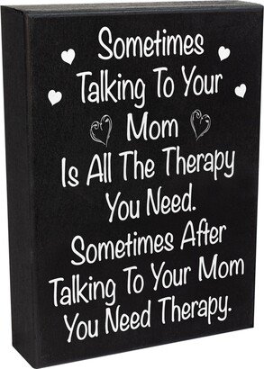 Funny Mom Gift, Sometimes Talking To Your Is All The Therapy You Need Wooden Sign, Gift For Mom, Mothers Day, Sarcastic Humor