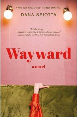 Barnes & Noble Wayward- A Novel by Dana Spiotta