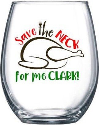 Christmas Vacation Drinkware-Save The Neck For Me Clark
