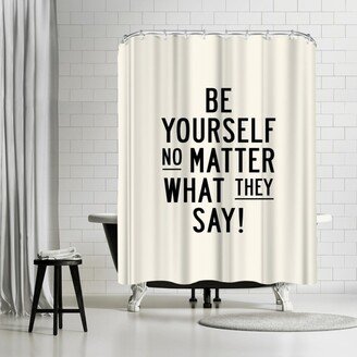 71 x 74 Shower Curtain, Be Yourself by Motivated Type