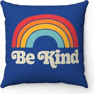 Be Kind Rainbow Pillow, Pillow Case, Retro Inspirational Decor, Cool Gift Hippie Home Decor