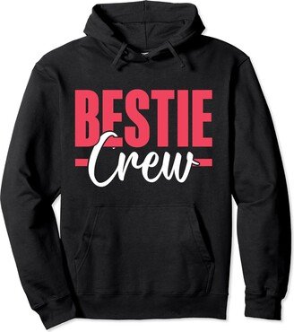 Besties Friends Best Friend Bff Friendship Bestie Crew Friendship Cute Best Friend Besties Pullover Hoodie