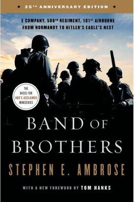 Barnes & Noble Band of Brothers- E Company, 506th Regiment, 101st Airborne from Normandy to Hitler's Eagle's Nest by Stephen E. Ambrose