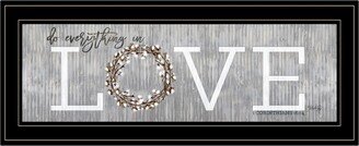 Love - Do Everything in Love by Marla Rae, Ready to hang Framed Print, Black Frame, 27